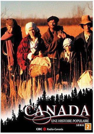 Le Canada, une histoire populaire, série 2