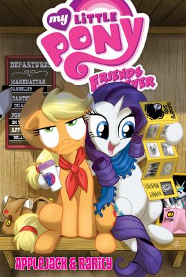 My little pony : friends forever. Applejack & Rarity