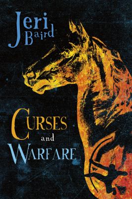 Curses and warfare : a novel