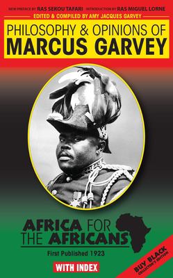 Philosophy & opinions of Marcus Garvey : Africa for the Africans. Vol. 1 & 2 /