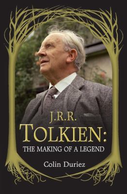 J.R.R. Tolkien : the making of a legend
