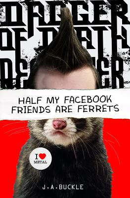 Half my Facebook friends are ferrets
