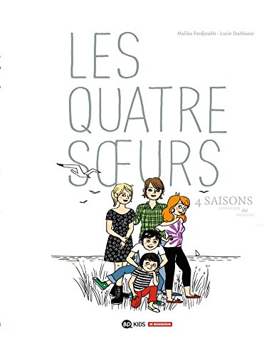 Les quatre soeurs : 4 saisons : printemps, été, automne, hiver