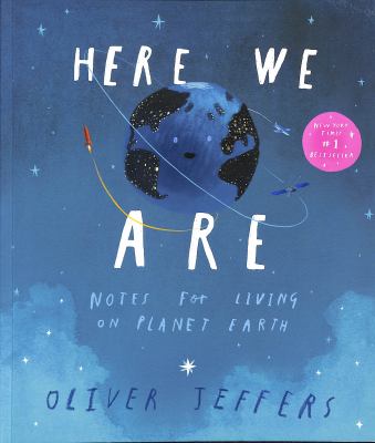 Here we are : notes for living on Planet Earth