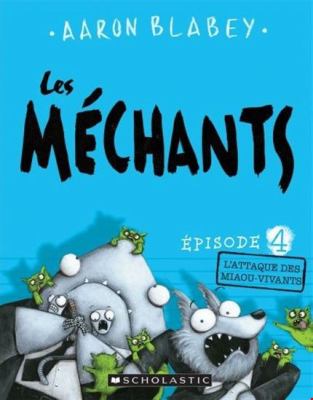 Les Méchants. 4, Attaque des miaou-vivants /