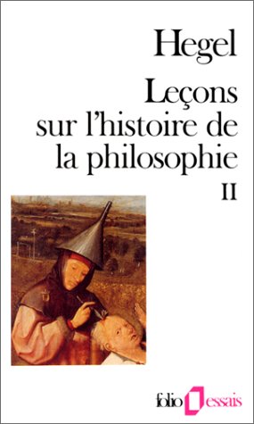 Leçons sur l'histoire de la philosophie. 2, Introduction, système et histoire de la philosophie /