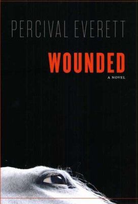 Wounded : a novel