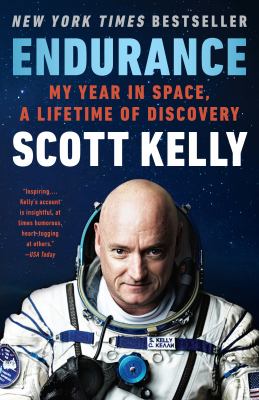 Endurance : a year in space, a lifetime of discovery