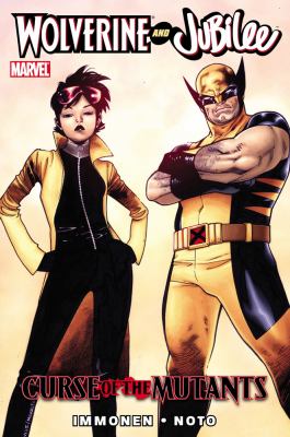 Wolverine and Jubilee. Curse of the mutants /