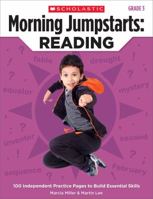 Morning jumpstarts : reading : 100 independent practice pages to build essential skills, grade 3
