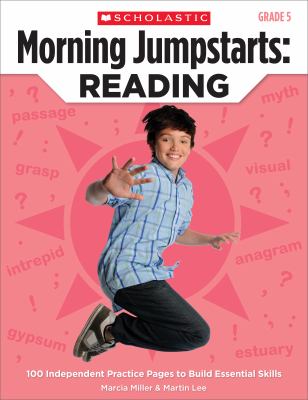 Morning jumpstarts : reading : 100 independent practice pages to build essential skills, grade 5