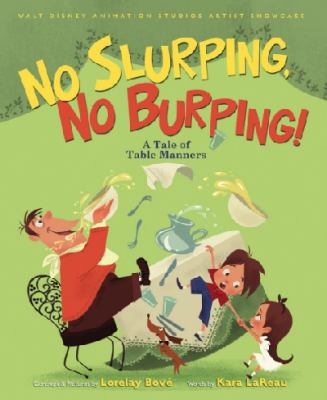 No slurping, no burping! : a tale of table manners