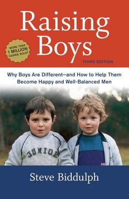 Raising boys : why boys are different--and how to help them become happy and well-balanced men