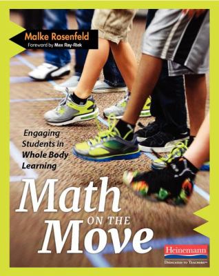 Math on the move : engaging students in whole body learning