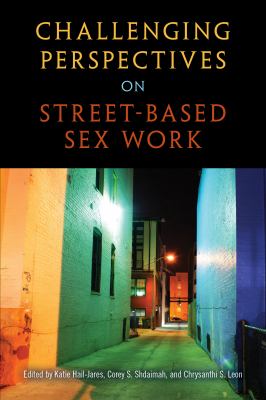 Challenging perspectives on street-based sex work