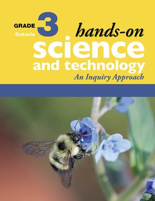 Hands-on science and technology, grade 3 : an inquiry approach