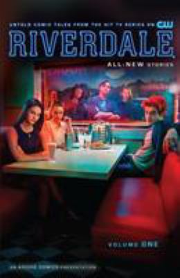 Riverdale : all new stories. Volume one /