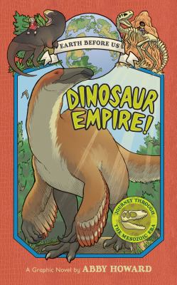 Earth before us. Vol. 1, Dinosaur empire! /