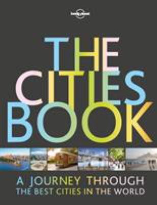 The cities book : a journey through the best cities in the world