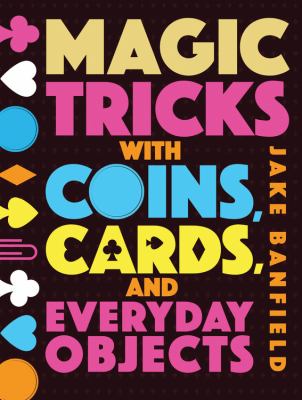 Magic tricks with coins, cards, and everyday objects