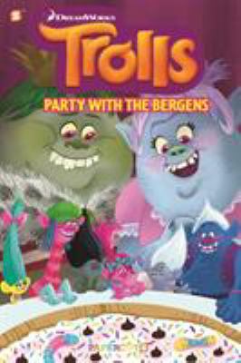Trolls. #3, "Party with the Bergens".