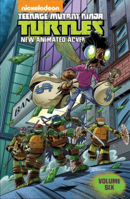 Teenage Mutant Ninja Turtles. Volume six. New animated adventures.,