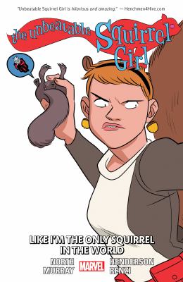 The unbeatable Squirrel Girl. 5, Like I'm the only squirrel in the world /