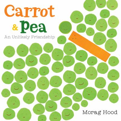 Carrot & pea : an unlikely friendship