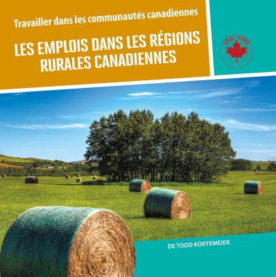 Les emplois dans les régions rurales canadiennes