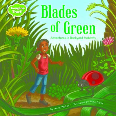 Blades of green : adventures in backyard habitats