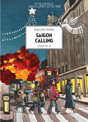 Saigon calling. London 1963-75 /