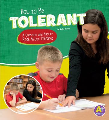 How to be tolerant : a question and answer book about tolerance