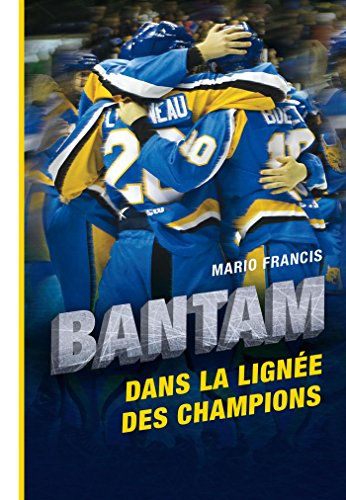 Bantam : dans la lignée des champions