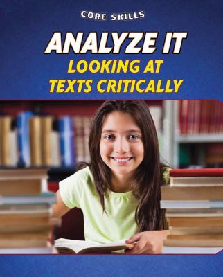 Analyze it : looking at texts critically