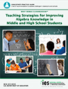 Teaching strategies for improving algebra knowledge in middle and high school students