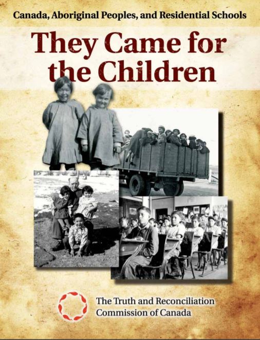 They came for the children : Canada, Aboriginal peoples, and residential schools.