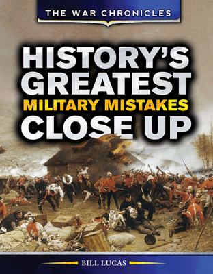 History's greatest military mistakes close up