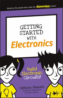 Getting started with electronics : build electronic circuits