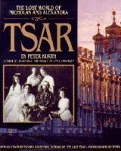 Tsar : the lost world of Nicholas and Alexandra