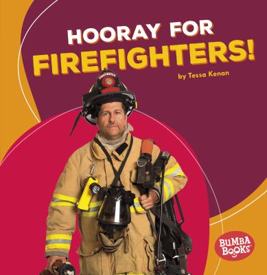 Hooray for firefighters!