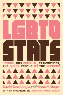 LGBTQ stats : lesbian, gay, bisexual, transgender, and queer people by the numbers