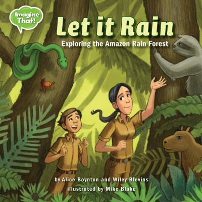 Let it rain : exploring the  Amazon rain forest