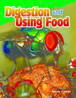 Digestion and using food