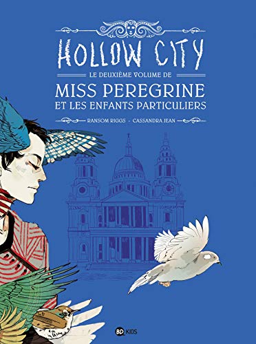 Miss Peregrine et les enfants particuliers. 2, Hollow city /