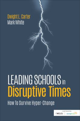 Leading schools in disruptive times : how to survive hyper-change