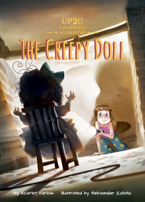 The creepy doll : an UP2U horror adventure