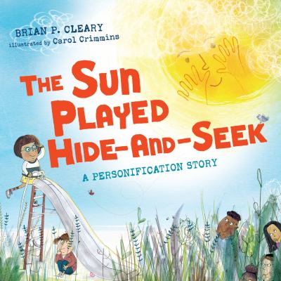 The sun played hide-and-seek : a personification story