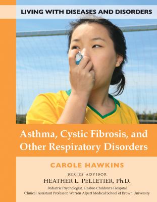 Asthma, cystic fibrosis, and other respiratory disorders