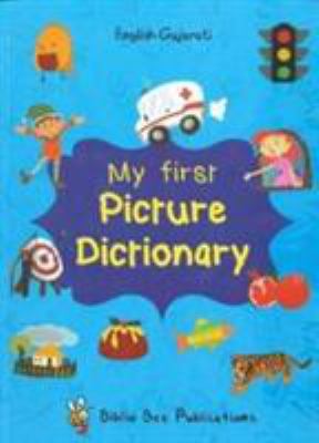My First Picture Dictionary : English-Gujarati