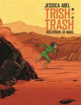 Trish Trash : rollergirl of Mars. 2 /